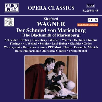 PPP Music Theatre, Baltic Philharmonic Orchestra Gdansk, Frank Strobel - Siegfried Wagner: Der Schmied Von Marienburg (3 CD)