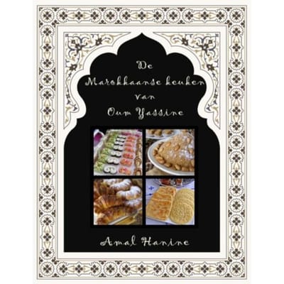 De Marokkaanse Keuken Van Oum Yassine - Amal Hanine