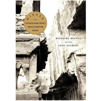 Refusing Heaven - JACK GILBERT
