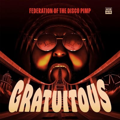 Federation Of The Disco Pimp Feat. - Gratuitous (LP)