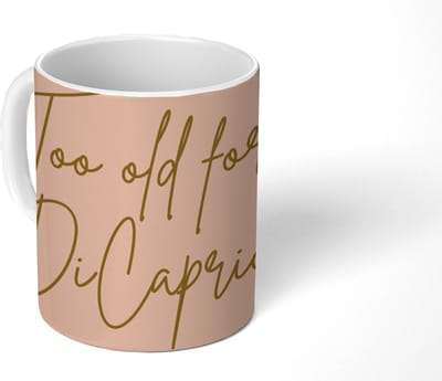Mok - Koffiemok - Too old for dicaprio - Roze - Groen - Mokken - 350 ML - Beker - Koffiemokken - Theemok