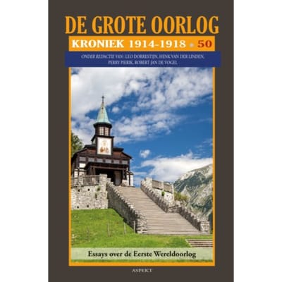 De Grote Oorlog, Kroniek 1914-1918 - De Grote Oorlog, 1914-1918