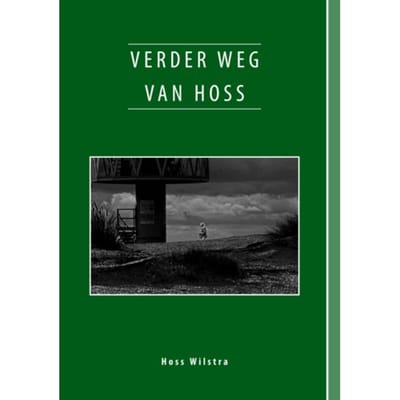 Verder Weg Van Hoss - Hoss Wilstra