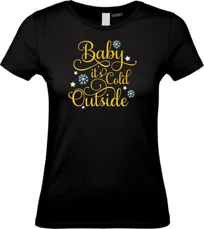 Dames t-shirt Baby Its Cold Outside | Foute Kersttrui Dames Heren | Kerstcadeau | Kerstpakket | Zwart (Dames) | maat XS