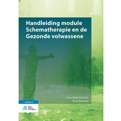 Handleiding Module Schematherapie En De Gezonde Volwassene - Anne-Marie Claassen