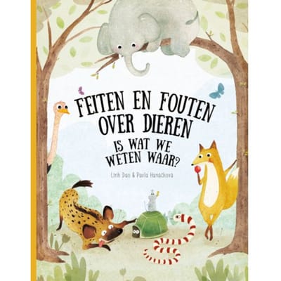 Feiten En Fouten Over Dieren - Is Wat We Weten Waar? - Wonderlijke Natuur - Pavla Hanáčková