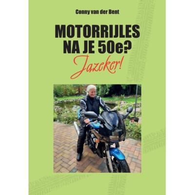 Motorrijles Na Je 50e? - Conny van der Bent