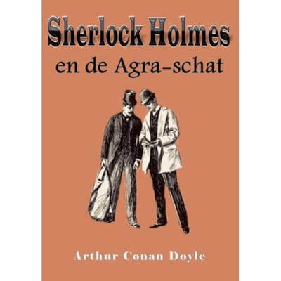Sherlock Holmes En De Agra-Schat - Arthur Conan Doyle