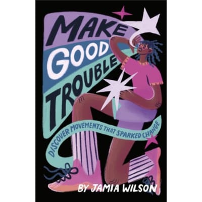 Make Good Trouble - Jamia Wilson