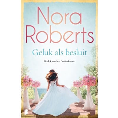 Geluk Als Besluit - Nora Roberts
