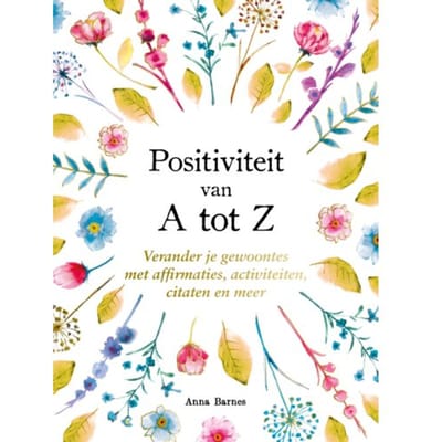Positiviteit Van A Tot Z - A Tot Z - Emily Kearns