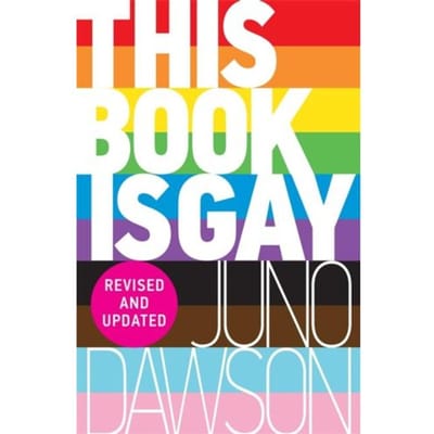This Book Is Gay - Juno Dawson
