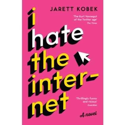 I Hate the Internet door Jarett Kobek Paperback Boek 9781781257623