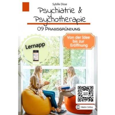 Psychiatrie & Psychotherapie Band 09: Praxisgründung - Sybille Disse