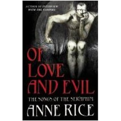 Of Love And Evil - Anne Rice