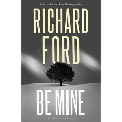 Be Mine - Richard Ford