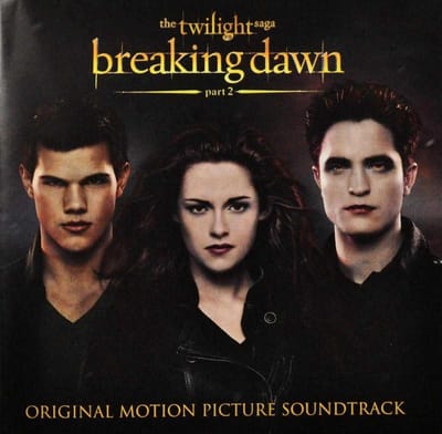 The Twilight Saga: Breaking Dawn - Part 2 (Original Motion Picture Soundtrack)