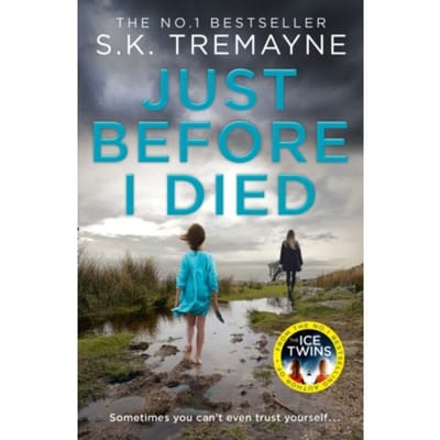 Just Before I Died - S. K. Tremayne