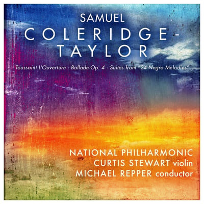 Curtis Stewart, National Philharmonic & Michael Repper - Coleridge-Taylor: Toussaint L'Ouverture / Ballade Op. 4 / Suites From "24 Negro Melodies" (CD)