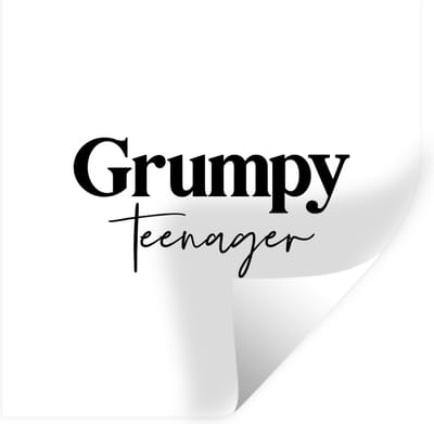 Muurstickers - Sticker Folie - Tiener - Quotes - Zwart - Wit - Grumpy teenager - 100x100 cm - Plakfolie - Muurstickers Kinderkamer - Zelfklevend Behang XXL - Zelfklevend behangpapier - Stickerfolie