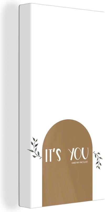 Canvas Schilderij It's you and no one else - Spreuken - Quotes - 20x40 cm - Wanddecoratie