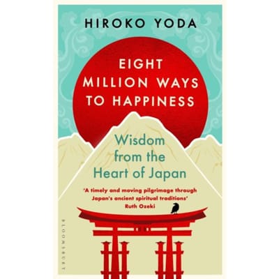 Eight Million Ways To Happiness - Hiroko Yoda