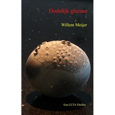 Dodelijk Glazuur - Willem Meijer