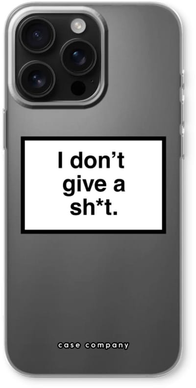 Case Company® - Hoesje geschikt voor iPhone 16 Pro Max hoesje - Don't give a shit - Soft Cover Telefoonhoesje - Bescherming aan alle Kanten en Schermrand