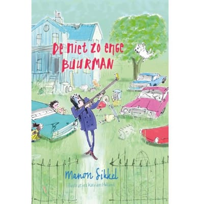 De Niet Zo Enge Buurman - Manon Sikkel