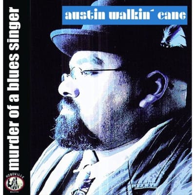 Austin Walkin Cane - Murder Of A Blues Singer (CD)