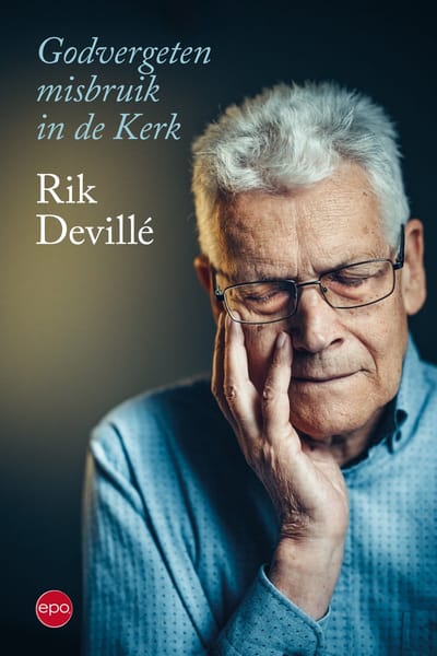 Godvergeten Misbruik In De Kerk - Rik Devillé