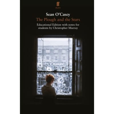 The Plough And The Stars - Sean O'Casey