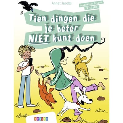 Tien Dingen Die Je Beter Niet Kunt Doen - Makkelijk & Leuk - Annet Jacobs