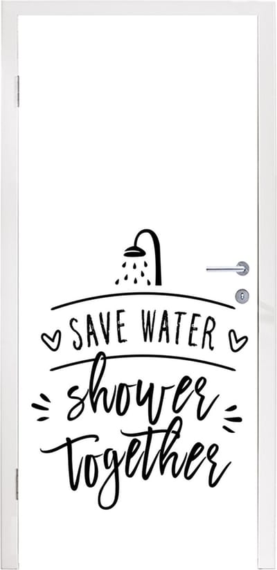 Deurposter 95x235 cm - Deursticker Spreuken - Quotes - Save water shower together - Douchekop - Meubelfolie zelfklevend - Deurfolie woonkamer - Interieurfolie fotobehang - Deur plakfolie - Deurstickers - Deurbehang sticker - Kamer decoratie