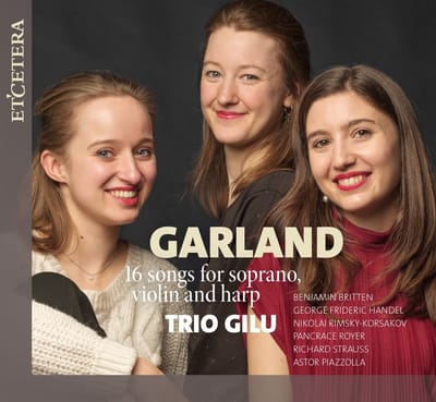 Trio Gilu - Garland: 16 Songs For Soprano, Violin And Harp (CD)