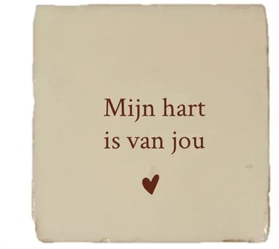 Gekleurd tegeltje - Mijn hart is van jou - Beige - Handgemaakte tegel | Spreuktegel | Tegeltjes met Spreuken | Tegeltjeswijsheid | Tegeltje tekst | Origineel cadeau