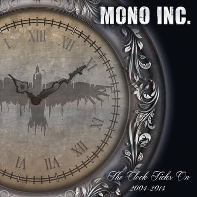 Clock Ticks On 2004-2014 - Mono Inc.