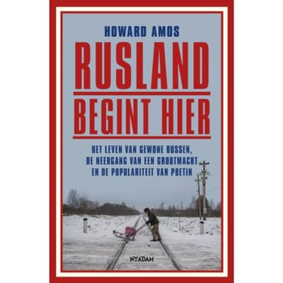 Rusland Begint Hier - Howard Amos