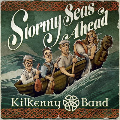 Kilkenny Band - Stormy Seas Ahead (CD)