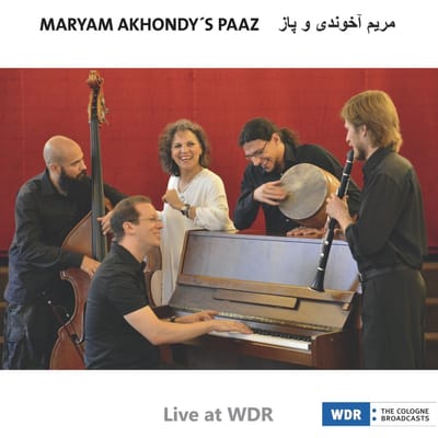 Maryam Akhondy & Paaz - Live At WDR (CD)