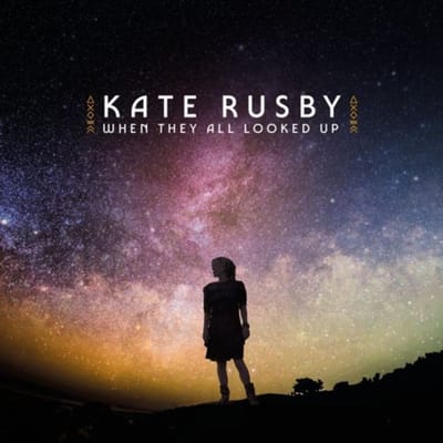 When They All Looked Up - Kate Rusby