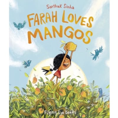 Farah Loves Mangos - Sarthak Sinha