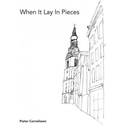 When It Lay In Pieces - Pieter Cornelissen