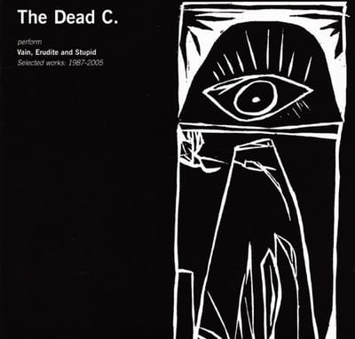 The Dead C - Vain Erudite And Stupid (2 CD)