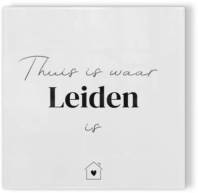 Tegeltje Thuis is waar Leiden is - wit zwart - tegeltje stad - tegeltje met tekst