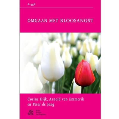 Omgaan Met Bloosangst - Van A Tot Ggz - A.A.P. Emmerik van