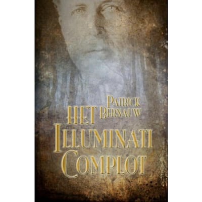 Het Illuminati Complot - Patrick Bernauw