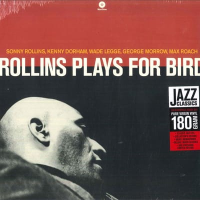 Disque vinyle SONNY ROLLINS QUINTET, KENNY DORHAM - Rollins Plays For Bird 772004 WaxTime 2015 Europe Jazz