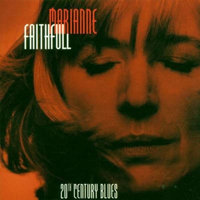 Twentieth Century Blues - An Evening In The Weimar Republic - Marianne Faithfull