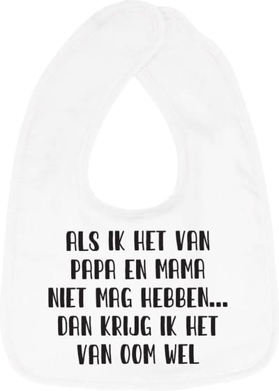 Hospitrix Slabbetje met Tekst "Als ik het van papa en mama niet mag hebben… dan krijg ik het van oom wel" Wit  - Cadeau Zwangerschap - Baby Kwijldoek - Kwijllap - Morslap - Bavette - Bekendmaking - Aankondiging - Aanstaande Moeder - Moederdag